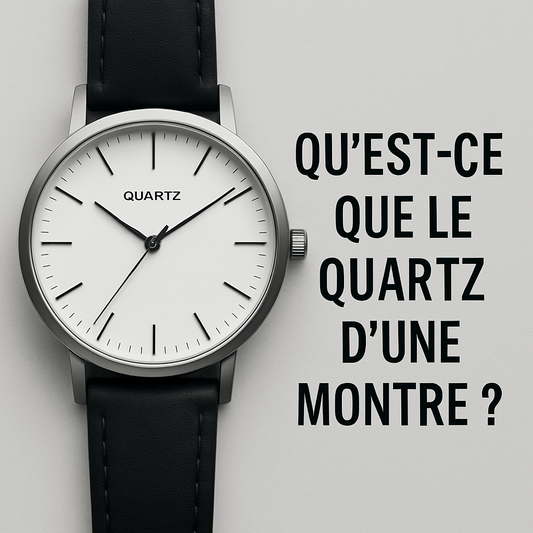 Qu’est-ce que le quartz d’une montre ? - Montre Quartz